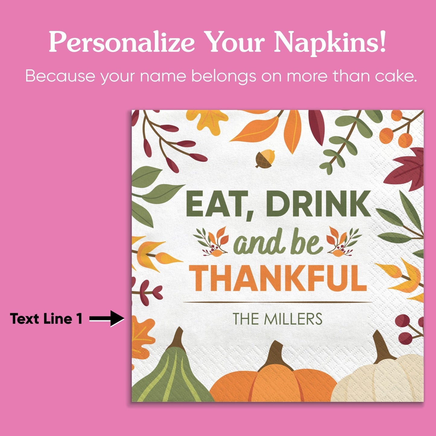 Custom Text Napkins - Eat Drink and Be Thankful