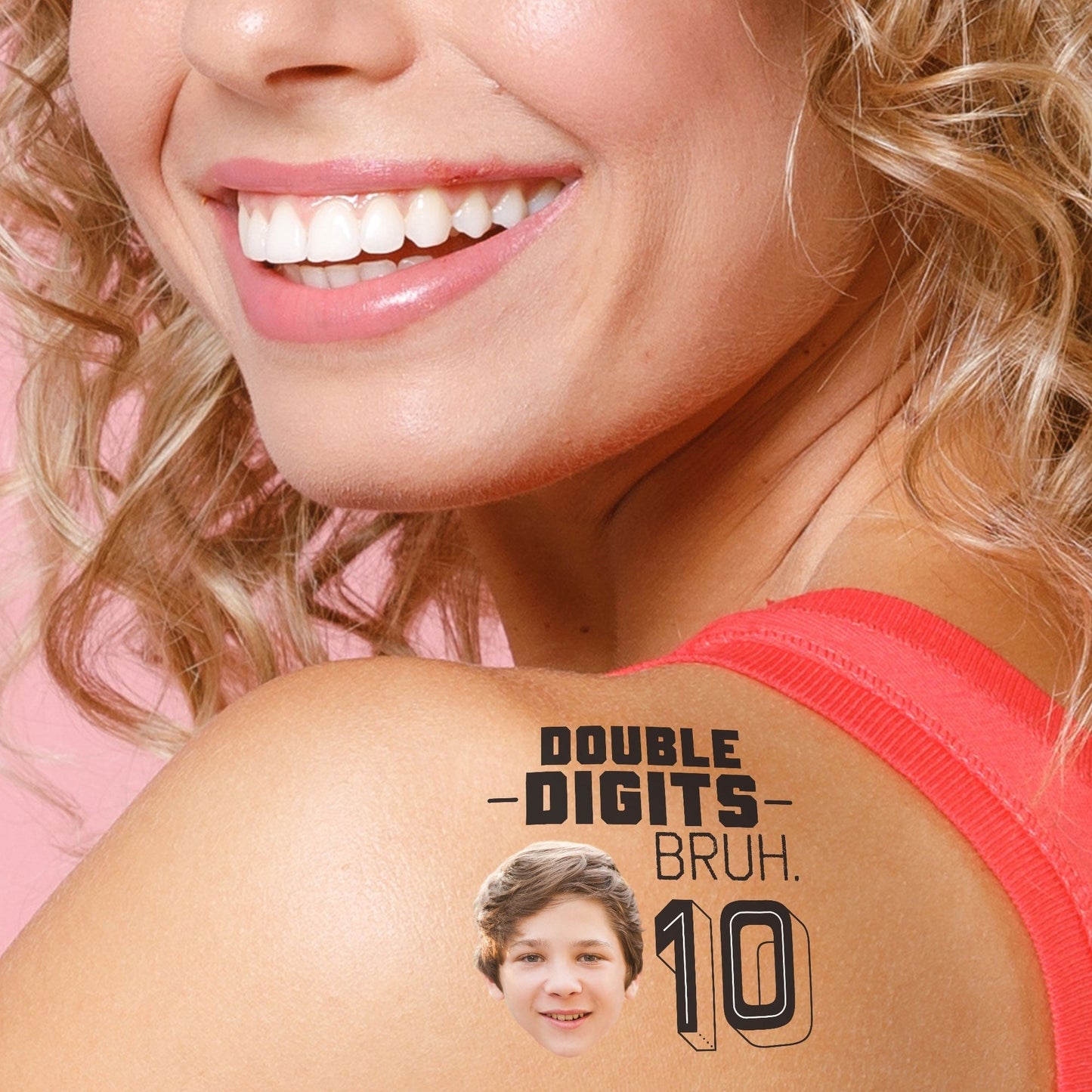 Custom Face Tattoo - 10th Birthday Bruh - 12 Ct