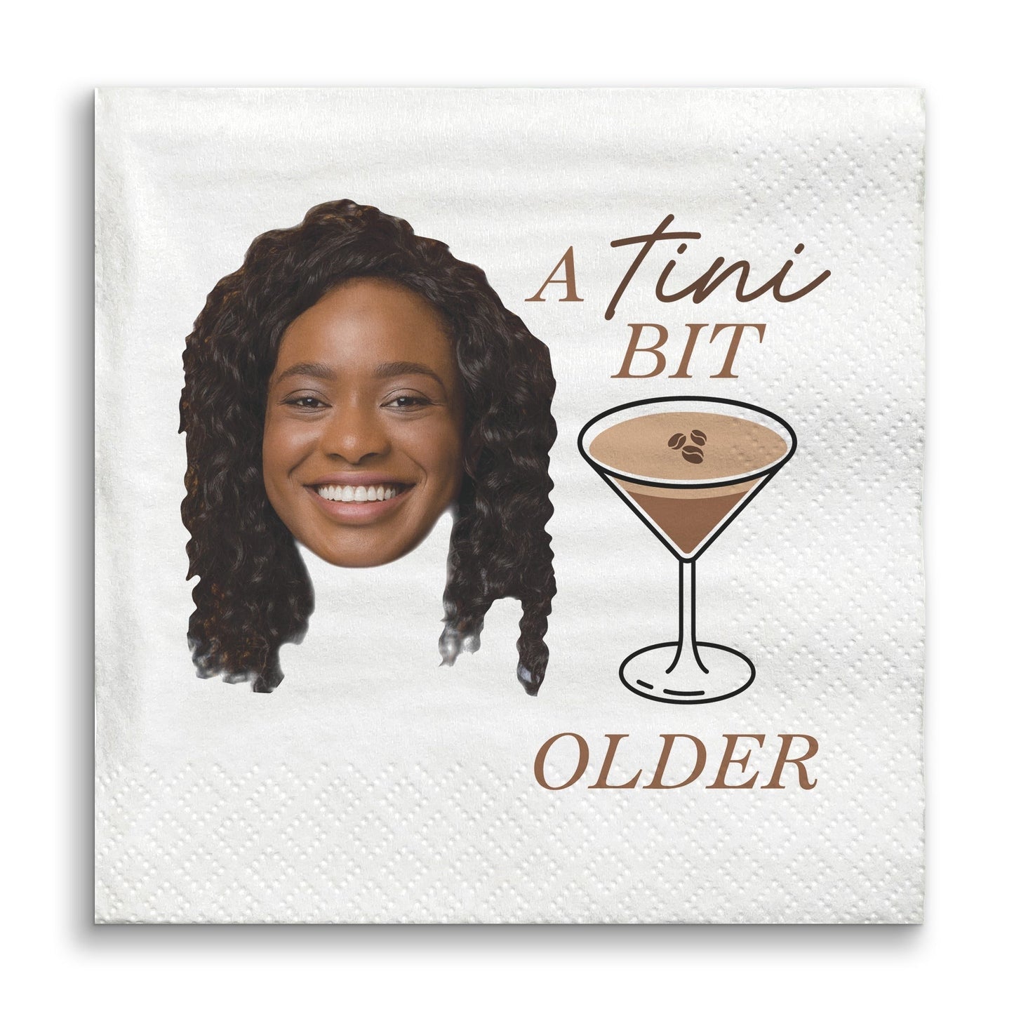 Custom Face Napkins - A Tini Bit Older Espresso
