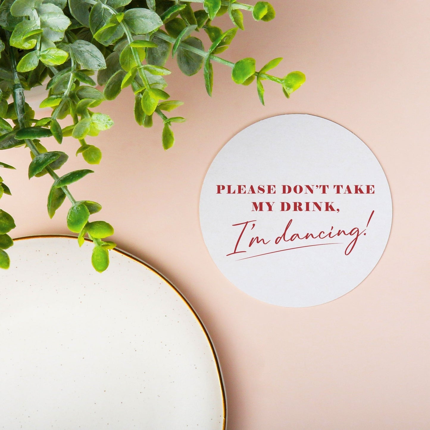 Drink Coasters - Please Don't Take My Drink - 25 Ct