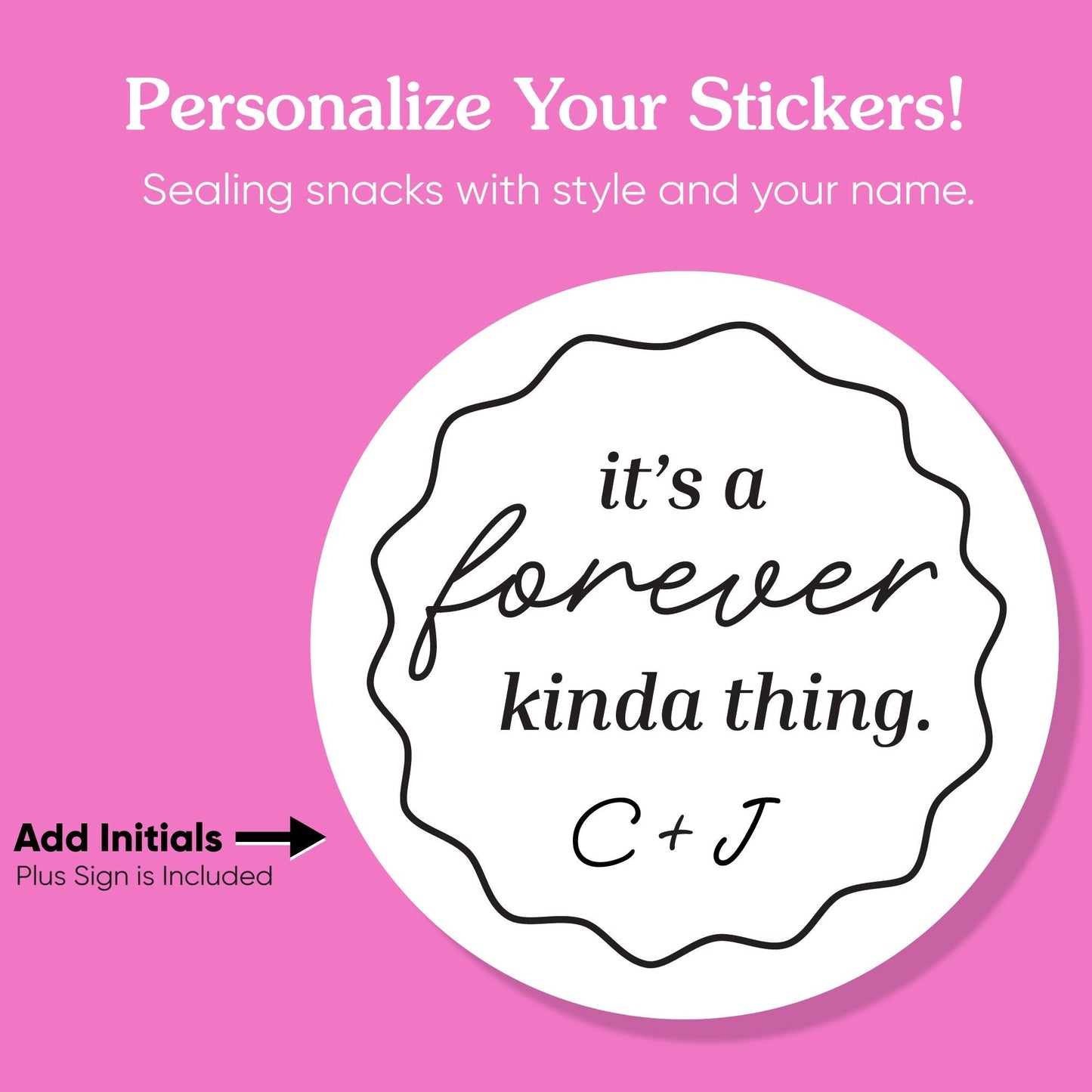 Custom Text Stickers & Clear Cookie Bags - It's A Forever Kind of Thing