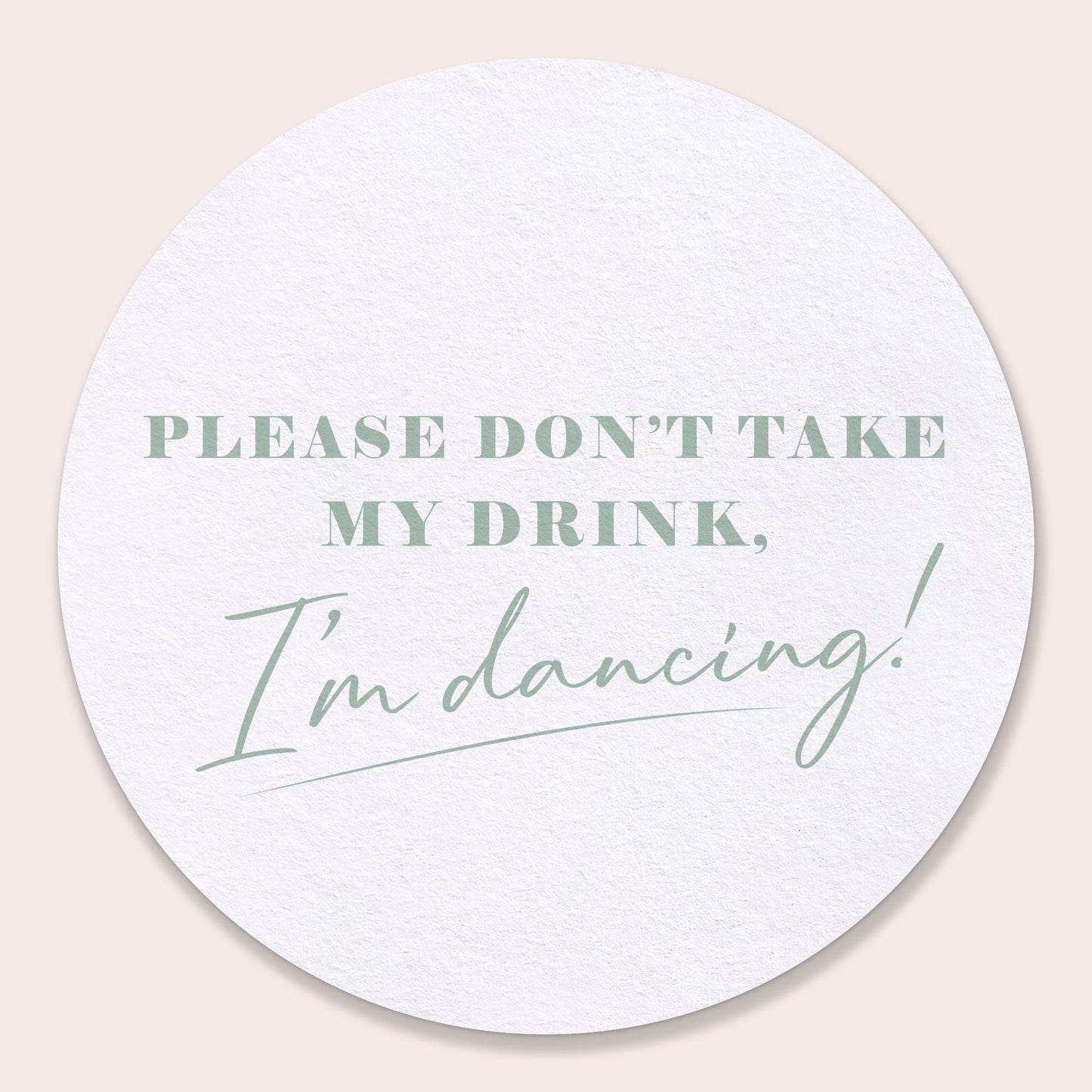 Drink Coasters - Please Don't Take My Drink - 25 Ct