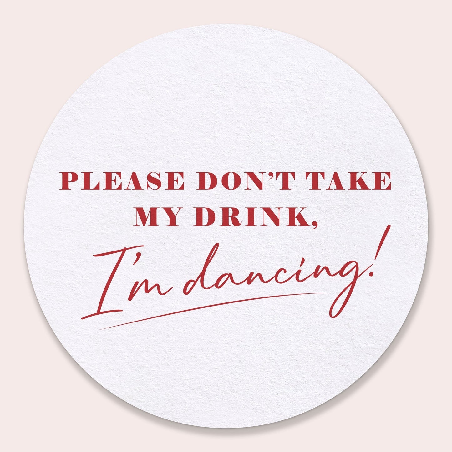 Drink Coasters - Please Don't Take My Drink - 25 Ct