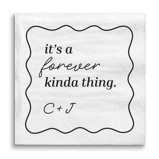 Custom Text - It's A forever Kinda Thing Wedding Napkins