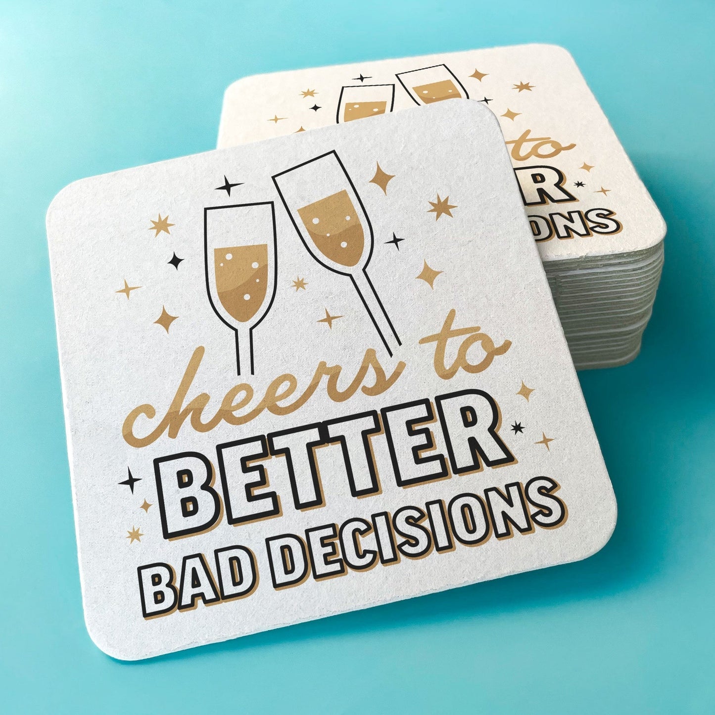 Drink Coasters - Cheers to Better Bad Decisions - 25 Ct