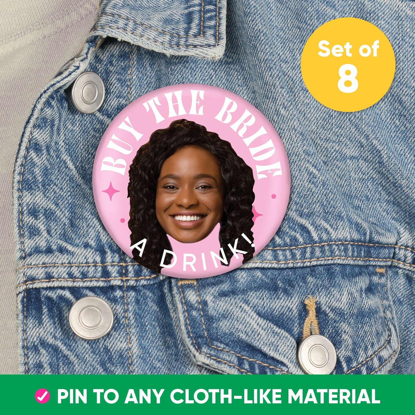 Custom Fun Face Buy The Bride A Drink Pinback Buttons - 8 Ct