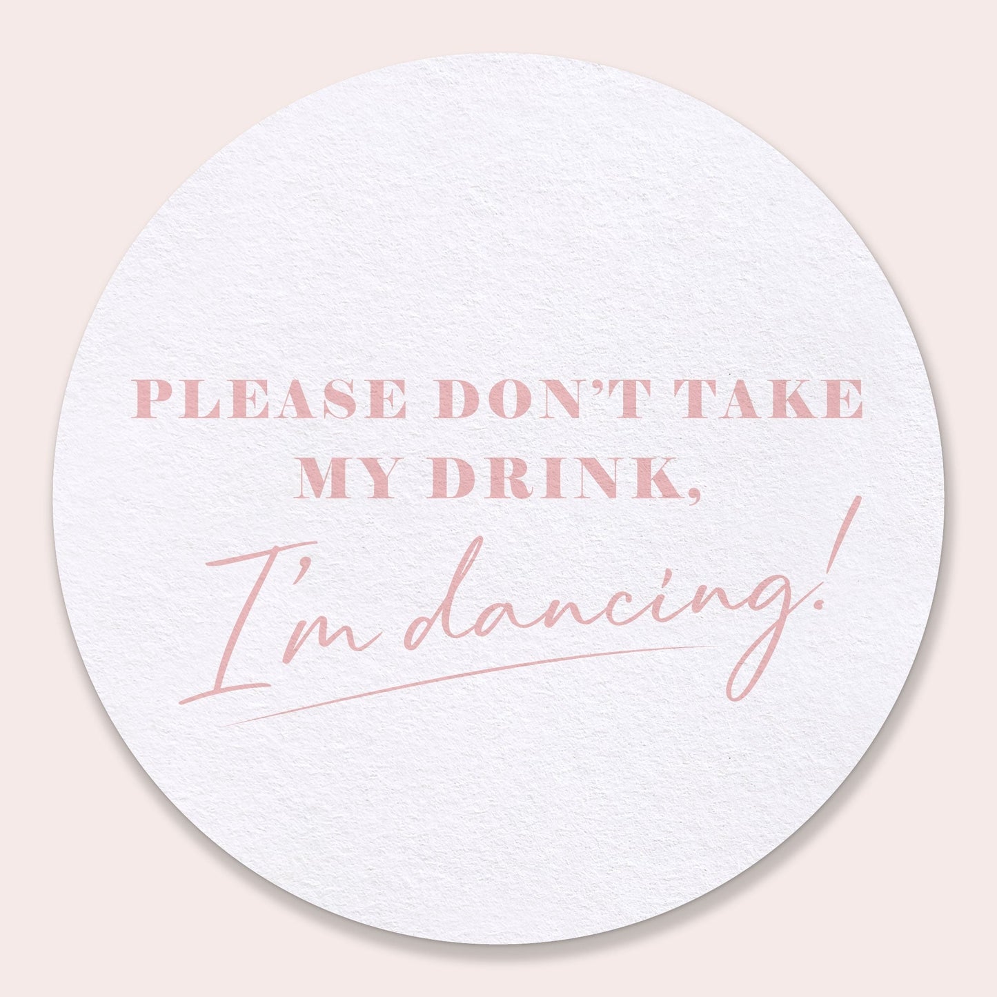 Drink Coasters - Please Don't Take My Drink - 25 Ct