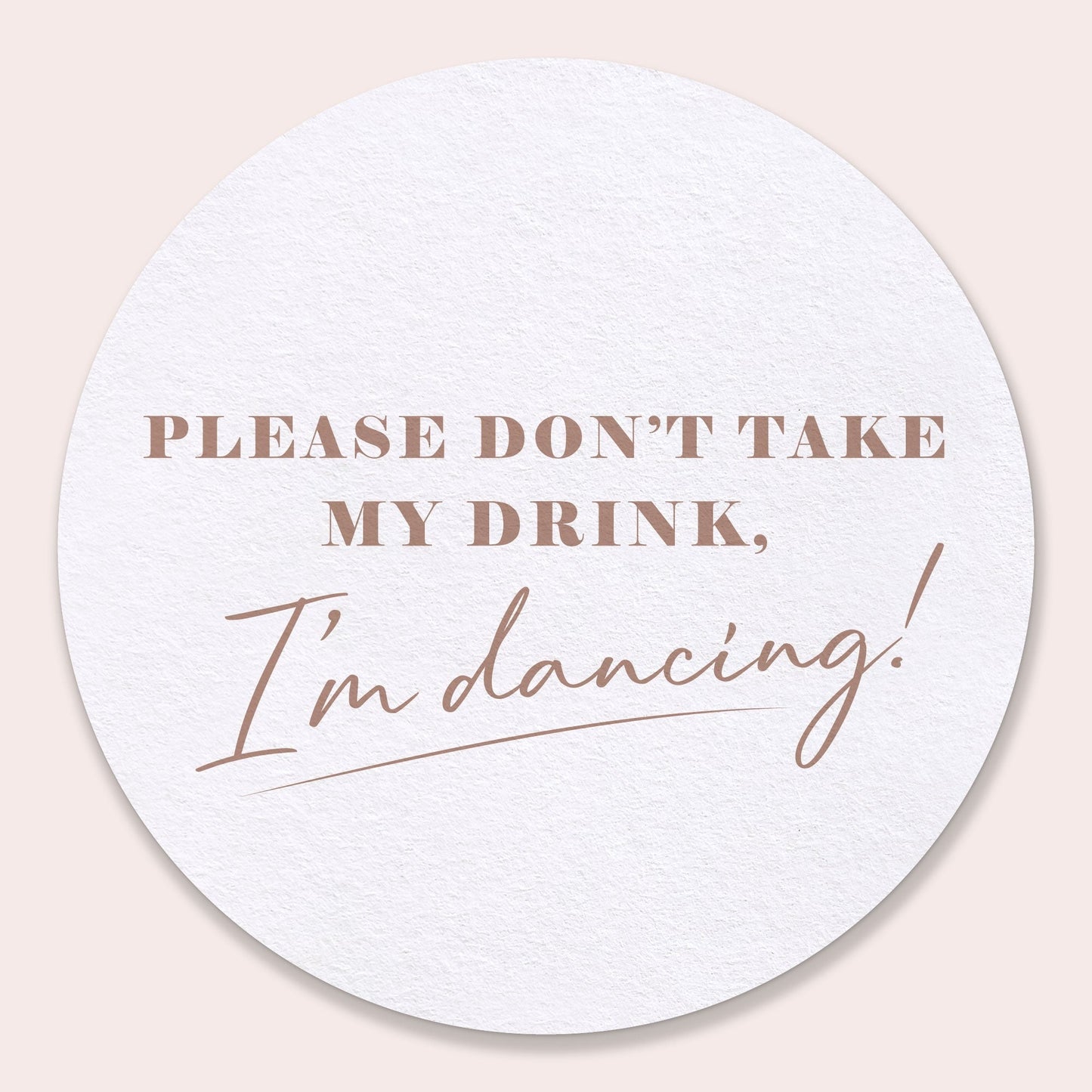 Drink Coasters - Please Don't Take My Drink - 25 Ct