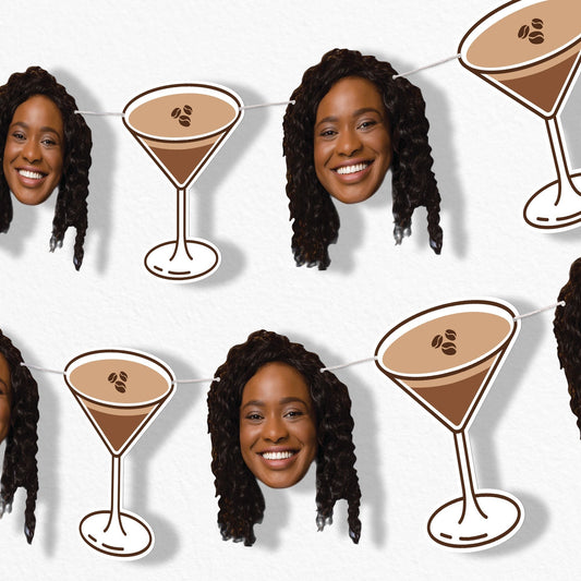 Custom Face Espresso Martini Garland Banner