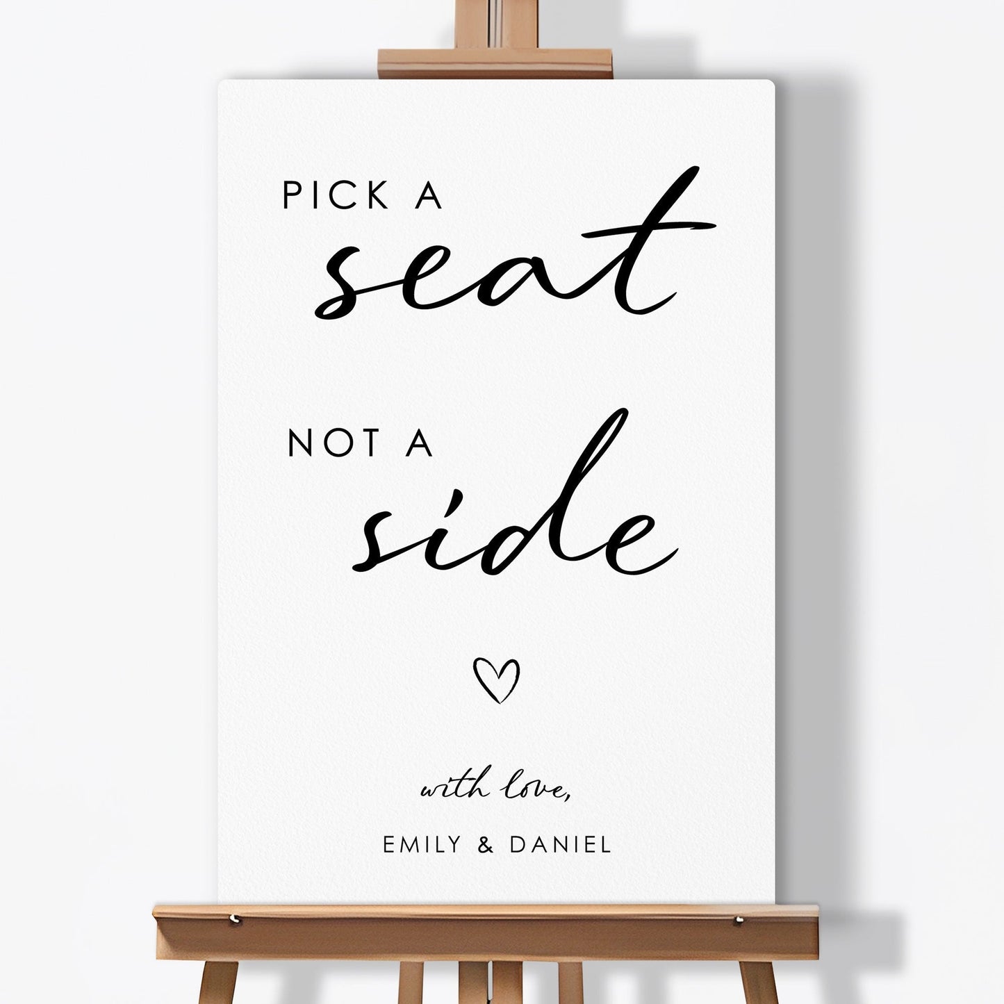 Personalized Pick A Seat Not A Side Wedding Sign (Select Your Size)