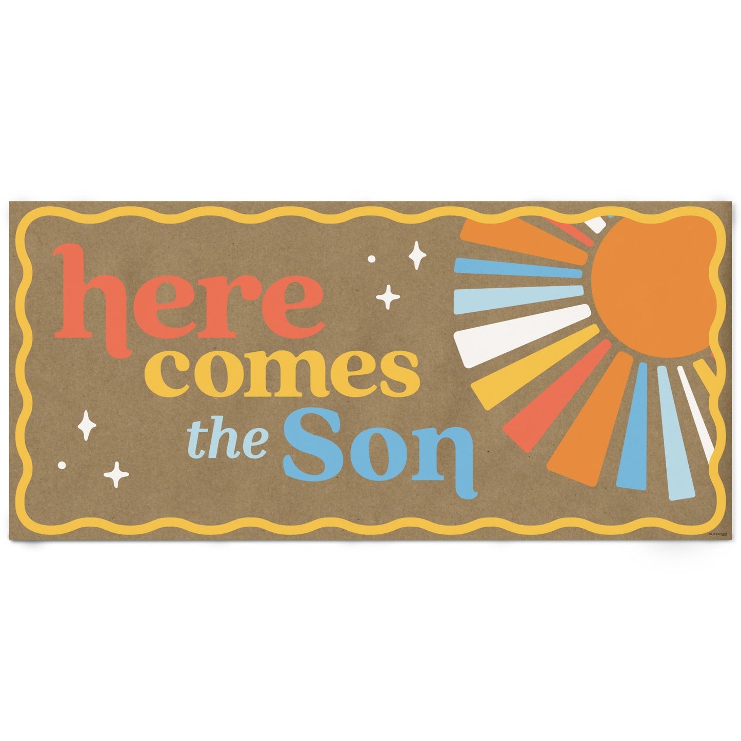 Here Comes The Son Kraft Banner