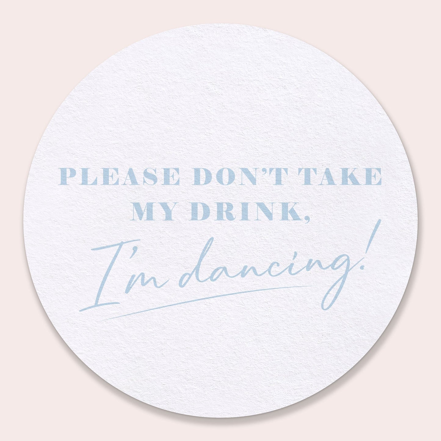 Drink Coasters - Please Don't Take My Drink - 25 Ct