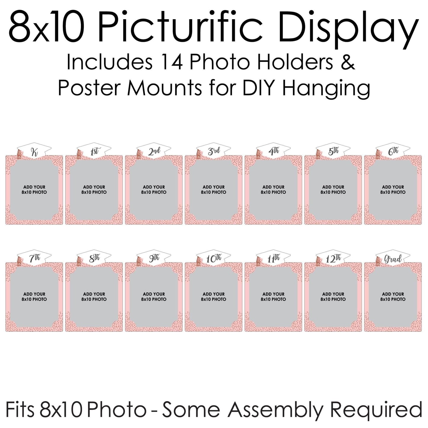 Rose Gold Grad - 8 x 10 inches K-12 School Photo Holder - DIY Graduation Party Decor - Picturific Display